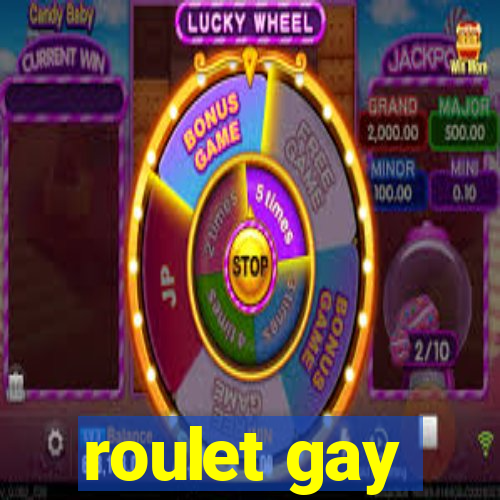 roulet gay